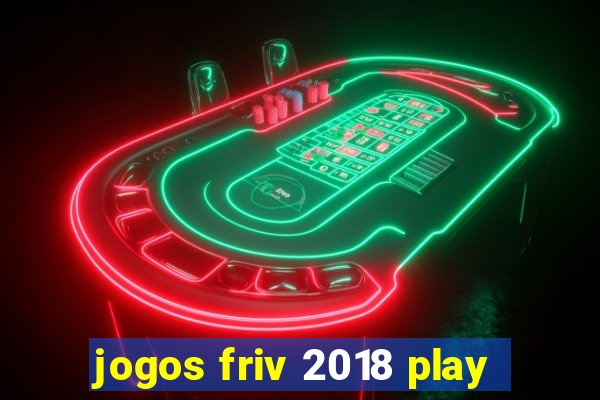 jogos friv 2018 play